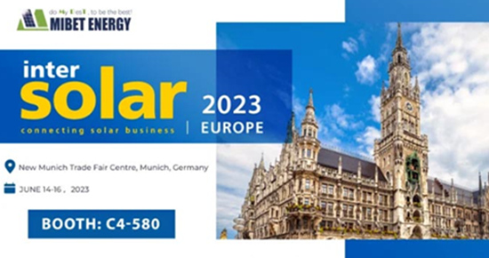 Junte-se à Mibet Energy na Intersolar Europe 2023: explorando soluções solares inovadoras juntos